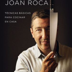 Cocina con Joan Roca. Técnicas básicas para cocinar en casa