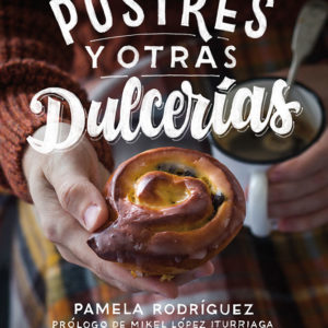 Postres y otras dulcerías - Pamela Rodríguez