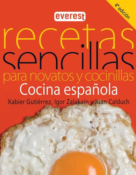 Recetas sencillas para novatos y cocinillas. Cocina española. (Xabier Gutiérrez)